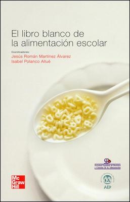 LIBRO BLANCO DE LA ALIMENTACION ESCOLAR, EL | 9788448167035 | MARTINEZ ALVAREZ, J.R.; POLANCO ALLUE, I. | Llibreria L'Illa - Llibreria Online de Mollet - Comprar llibres online