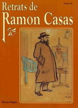 RETRATS DE RAMON CASAS | 9788434308503 | SEMPRONIO | Llibreria L'Illa - Llibreria Online de Mollet - Comprar llibres online