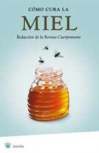 COMO CURA LA MIEL | 9788479013325 | CUERPOMENTE