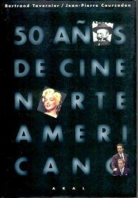 50 AÑOS DE CINE NORTEAMERICANO | 9788446007807 | TAVERNIER, BERTRAND | Llibreria L'Illa - Llibreria Online de Mollet - Comprar llibres online