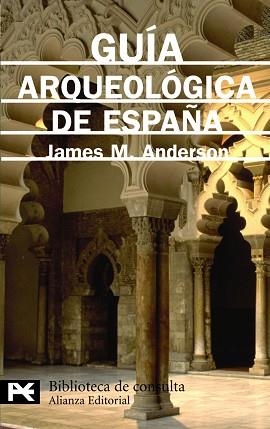 GUIA ARQUEOLOGICA DE ESPAÑA | 9788420636290 | ANDERSON, JAMES M. | Llibreria L'Illa - Llibreria Online de Mollet - Comprar llibres online