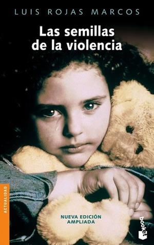 SEMILLAS DE LA VIOLENCIA, LAS | 9788467026528 | ROJAS MARCOS, LUIS | Llibreria L'Illa - Llibreria Online de Mollet - Comprar llibres online