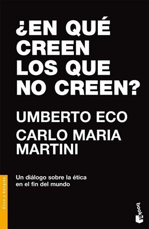 EN QUE CREEN LOS QUE NO CREEN | 9788484605270 | ECO, UMBERTO / CARLO MARIA MARTINI | Llibreria L'Illa - Llibreria Online de Mollet - Comprar llibres online