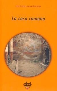 CASA ROMANA, LA | 9788446012665 | FERNANDEZ VEGA, PEDRO ANGEL | Llibreria L'Illa - Llibreria Online de Mollet - Comprar llibres online