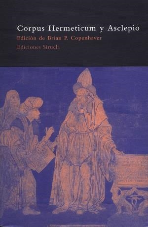 CORPUS HERMETICUM Y ASCLEPIO | 9788478444908 | COPENHAVER, BRIAN P. | Llibreria L'Illa - Llibreria Online de Mollet - Comprar llibres online