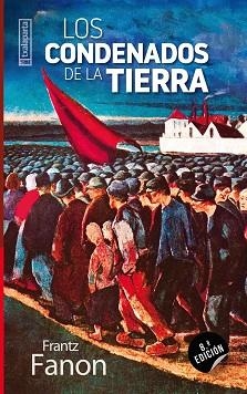 CONDENADOS DE LA TIERRA, LOS | 9788481361513 | FANON, FRANTZ | Llibreria L'Illa - Llibreria Online de Mollet - Comprar llibres online