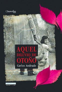 AQUEL DILUVIO DE OTOÑO | 9788497634588 | ANDRADE, CARLOS | Llibreria L'Illa - Llibreria Online de Mollet - Comprar llibres online