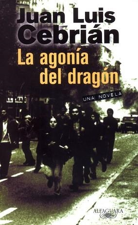AGONIA DEL DRAGON, LA | 9788420442082 | CEBRIAN, JUAN LUIS | Llibreria L'Illa - Llibreria Online de Mollet - Comprar llibres online