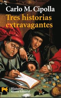 TRES HISTORIAS EXTRAVAGANTES | 9788420661711 | CIPOLLA, CARLO M. (1922-2000) | Llibreria L'Illa - Llibreria Online de Mollet - Comprar llibres online