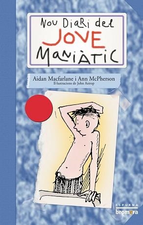NOU DIARI DEL JOVE MANIATIC | 9788476604588 | AIDAN MACFARLANE | Llibreria L'Illa - Llibreria Online de Mollet - Comprar llibres online