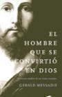 HOMBRE QUE SE CONVIRTIO EN DIOS | 9788427025530 | MESSADIE, GERALD | Llibreria L'Illa - Llibreria Online de Mollet - Comprar llibres online