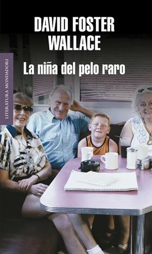 NIÑA DEL PELO RARO, LA | 9788439704614 | FOSTER WALLACE, DAVID | Llibreria L'Illa - Llibreria Online de Mollet - Comprar llibres online