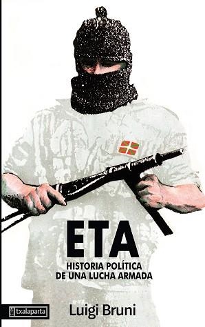 ETA, HISTORIA POLITICA DE UNA LUCHA ARMADA 1 | 9788486597030 | BRUNI, LUIGI