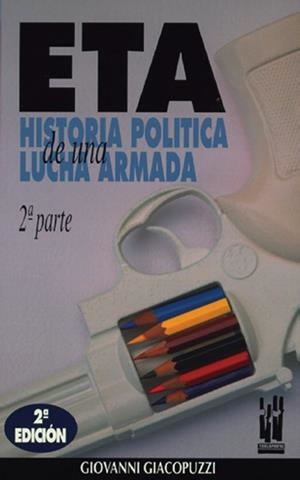 ETA, HISTORIA POLITICA DE UNA LUCHA ARMADA 2 | 9788486597702 | GIACOPUCCI, GIACO