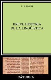 BREVE HISTORIA DE LA LINGUISTICA | 9788437618036 | ROBINS, R.H.