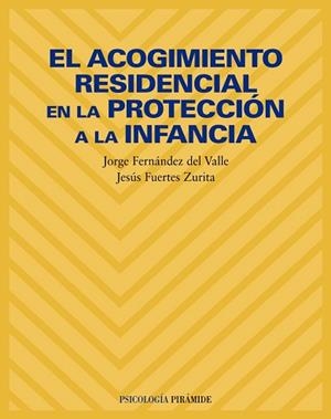 ACOGIMIENTO RESIDENCIAL EN LA PROTECCION A LA INFANCIA, EL | 9788436814316 | FERNANDEZ/FUERTES | Llibreria L'Illa - Llibreria Online de Mollet - Comprar llibres online