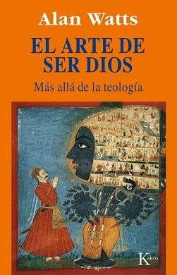 ARTE DE SER DIOS, EL | 9788472454477 | WATTS, ALAN | Llibreria L'Illa - Llibreria Online de Mollet - Comprar llibres online