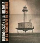 INTRODUCCION A LA HISTORIA DE LA FOTOGRAFIA EN CATALUÑA | 9788477826828