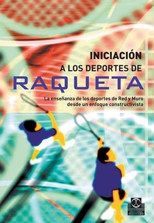 INICIACION A LOS DEPORTES DE RAQUETA | 9788480199469 | AA.VV. | Llibreria L'Illa - Llibreria Online de Mollet - Comprar llibres online