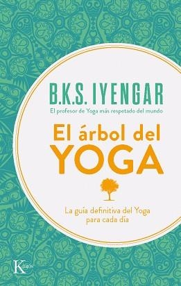 ARBOL DEL YOGA, EL | 9788472454132 | IYENGAR, B.K.S. | Llibreria L'Illa - Llibreria Online de Mollet - Comprar llibres online