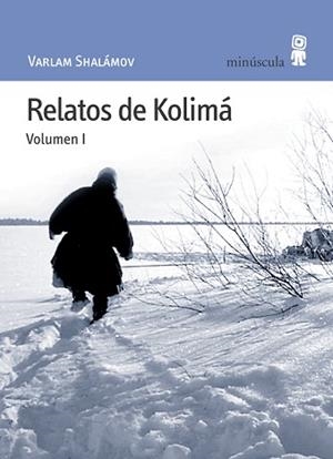 RELATOS DE KOLIMA.VOLUMEN I | 9788495587343 | SHALAMOV, VARLAM | Llibreria L'Illa - Llibreria Online de Mollet - Comprar llibres online