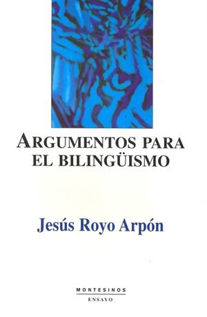 ARGUMENTOS PARA EL BILINGUISMO | 9788489354975 | ROYO ARPON JESUS