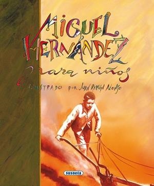 MIGUEL HERNANDEZ PARA NIÑOS | 9788430595488 | HERNANDEZ, MIGUEL | Llibreria L'Illa - Llibreria Online de Mollet - Comprar llibres online