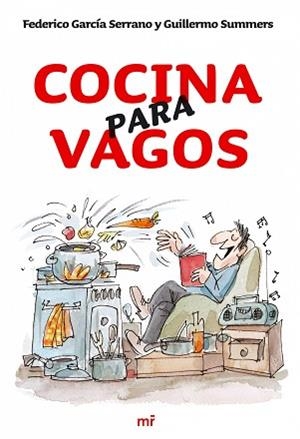 COCINA PARA VAGOS | 9788427033924 | GARCIA SERRANO, FEDERICO / GUILLERMO SUMMERS | Llibreria L'Illa - Llibreria Online de Mollet - Comprar llibres online