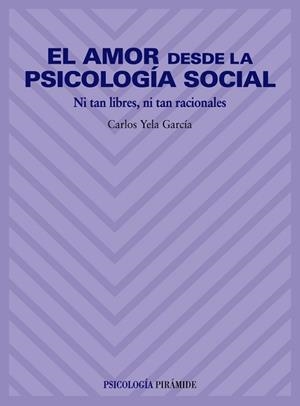 AMOR DESDE LA PSICOLOGIA SOCIAL, EL | 9788436814484 | YELA GARCIA, CARLOS | Llibreria L'Illa - Llibreria Online de Mollet - Comprar llibres online