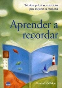 APRENDE A RECORDAR | 9788495456144 | O'BRIEN, DOMINIC | Llibreria L'Illa - Llibreria Online de Mollet - Comprar llibres online