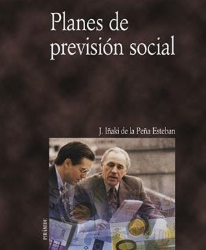 PLANES DE PREVISION SOCIAL | 9788436815061 | PEÑA, J. IÑAKI DE LA | Llibreria L'Illa - Llibreria Online de Mollet - Comprar llibres online