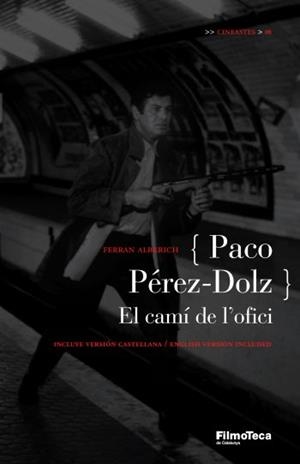 PACO PEREZ-DOLZ - EL CAMI DE L'OFICI | 9788498090260 | ALBERICH, FERRAN | Llibreria L'Illa - Llibreria Online de Mollet - Comprar llibres online