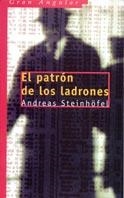 PATRON DE LOS LADRONES, EL | 9788434871267 | STEINHOFEL, ANDREAS | Llibreria L'Illa - Llibreria Online de Mollet - Comprar llibres online