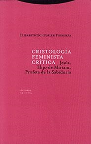 CRISTOLOGIA FEMINISTA CRITICA | 9788481644302 | SCHUSSLER FIORENZA, ELISABETH | Llibreria L'Illa - Llibreria Online de Mollet - Comprar llibres online