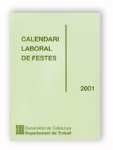 CALENDARI LABORAL DE FESTES 2001 | 9788439353102 | Llibreria L'Illa - Llibreria Online de Mollet - Comprar llibres online