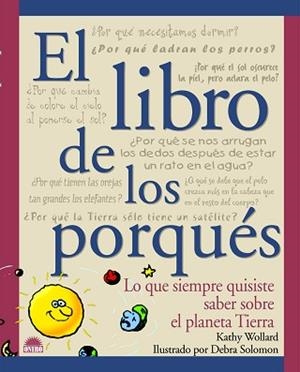 LIBRO DE LOS PORQUES, EL | 9788495456281 | WOLLARD, KATHY | Llibreria L'Illa - Llibreria Online de Mollet - Comprar llibres online