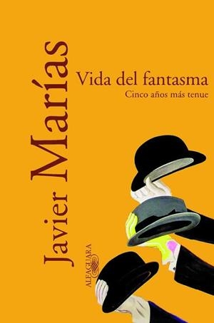 VIDA DEL FANTASMA (CINCO AÑOS MES TENUE) | 9788420442426 | MARIAS, JAVIER | Llibreria L'Illa - Llibreria Online de Mollet - Comprar llibres online