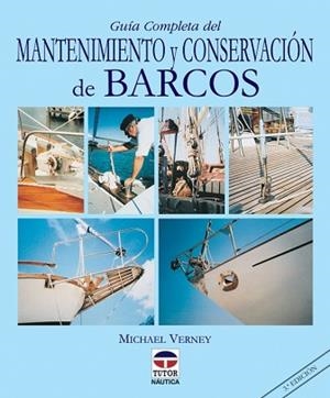 GUIA COMPLETA DEL MANTENIMIENTO Y CONSERVACION DE BARCOS | 9788479022914 | VERNEY, MICHAEL | Llibreria L'Illa - Llibreria Online de Mollet - Comprar llibres online