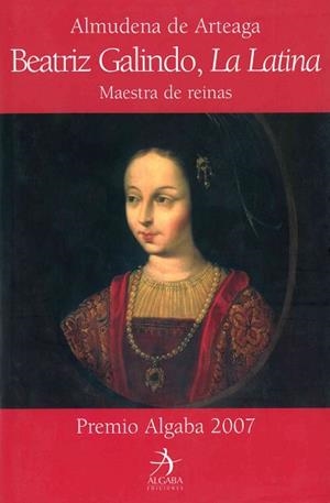 BEATRIZ GALINDO LA LATINA | 9788496107892 | ARTEAGA, ALMUDENA DE | Llibreria L'Illa - Llibreria Online de Mollet - Comprar llibres online