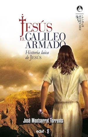JESUS EL GALILEO ARMADO | 9788441419629 | TORRENTS, JOSE MONTSERRAT