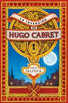 INVENCION DE HUGO CABRET, LA | 9788467520446 | SELZNICK, BRIAN | Llibreria L'Illa - Llibreria Online de Mollet - Comprar llibres online
