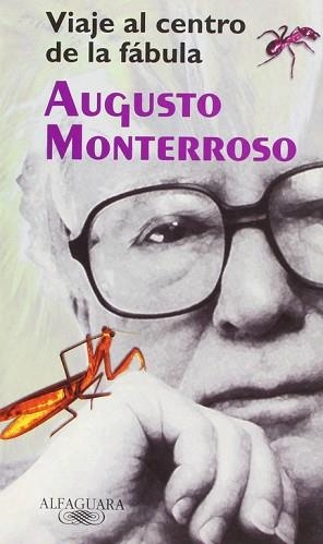 VIAJE AL CENTRO DE LA FABULA | 9788420442594 | MONTERROSO, AUGUSTO | Llibreria L'Illa - Llibreria Online de Mollet - Comprar llibres online