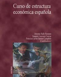 CURSO DE ESTRUCTURA ECONOMICA ESPAÑOLA | 9788436815368 | RALLO ROMERO - GUZMAN CUEVAS - SANTOS CUMPLIDO | Llibreria L'Illa - Llibreria Online de Mollet - Comprar llibres online