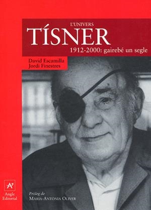 UNIVERS TISNER, L' (1912-2000: GAIREBE UN SEGLE) | 9788488811653 | ESCAMILLA, DAVID / FINESTRES, JORDI | Llibreria L'Illa - Llibreria Online de Mollet - Comprar llibres online