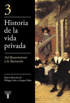 HISTORIA DE LA VIDA PRIVADA 3 | 9788430604036 | ARIES, PHILIPPE / DUBY, GEORGES | Llibreria L'Illa - Llibreria Online de Mollet - Comprar llibres online