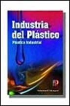 INDUSTRIA DEL PLASTICO | 9788428325691 | RICHARDSON & LOKENSGARD