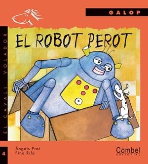 ROBOT PEROT, EL | 9788478644766 | PRAT, ANGELS / RIFA, FINA | Llibreria L'Illa - Llibreria Online de Mollet - Comprar llibres online