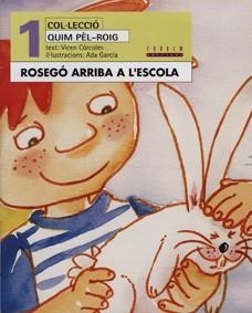 ROSEGO ARRIBA A L'ESCOLA | 9788481313420 | CORCOLES, VICEN | Llibreria L'Illa - Llibreria Online de Mollet - Comprar llibres online