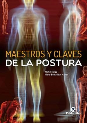 MAESTROS Y CLAVES DE LA POSTURA | 9788480194648 | FRERES, MICHEL | Llibreria L'Illa - Llibreria Online de Mollet - Comprar llibres online