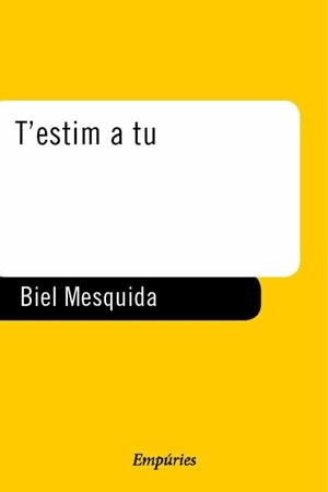 T'ESTIM A TU | 9788475967967 | MESQUIDA, BIEL | Llibreria L'Illa - Llibreria Online de Mollet - Comprar llibres online